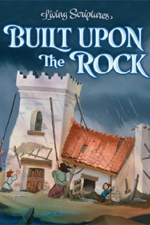 Built Upon the Rock full movie