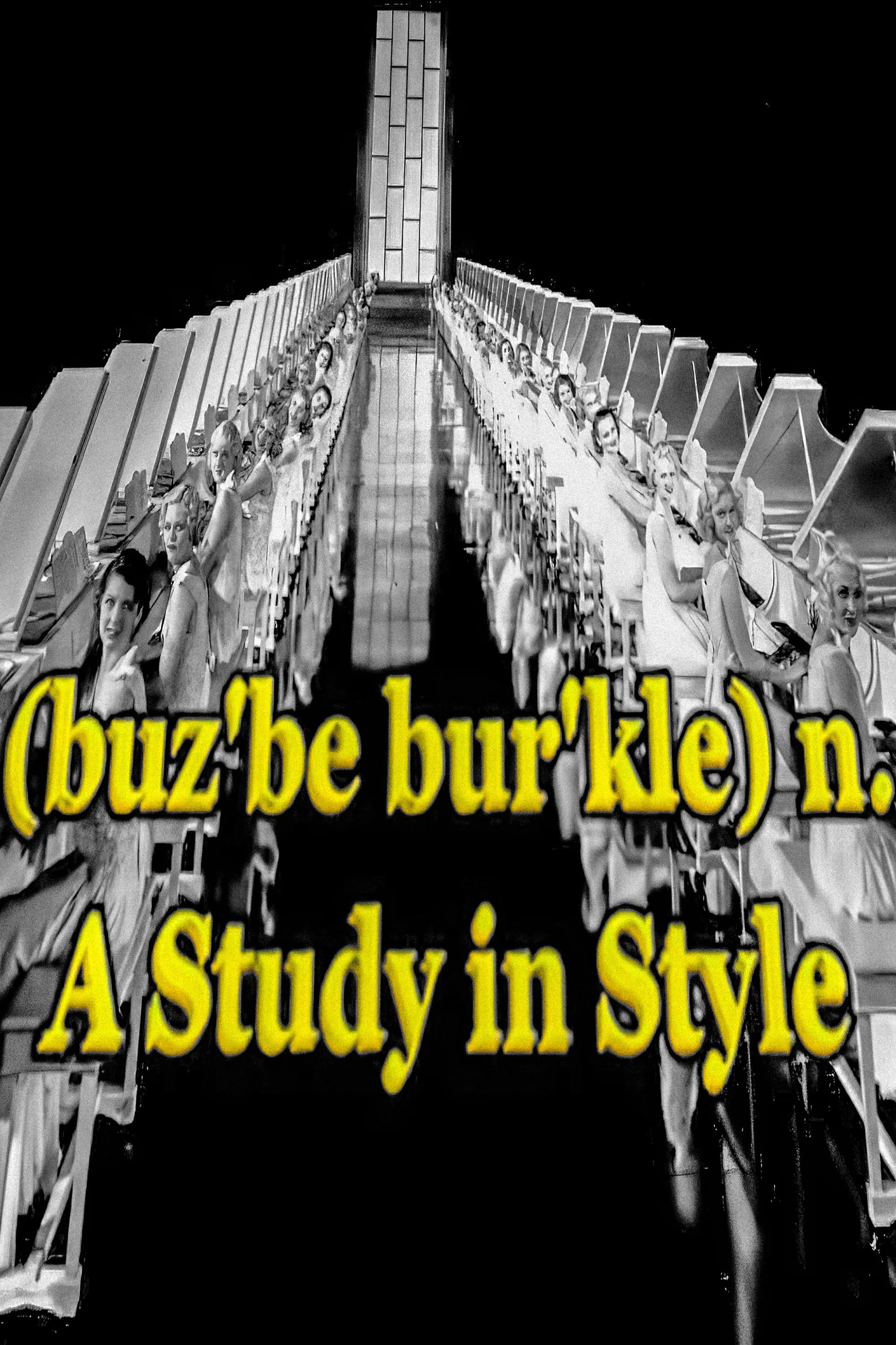 (buz'be bur'kle) n. A Study in Style full movie