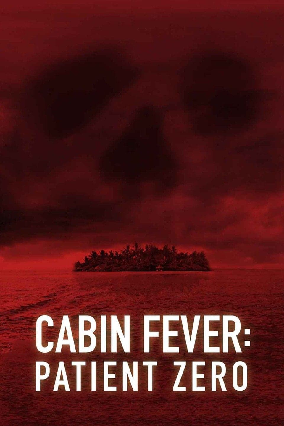 Cabin Fever: Patient Zero full movie