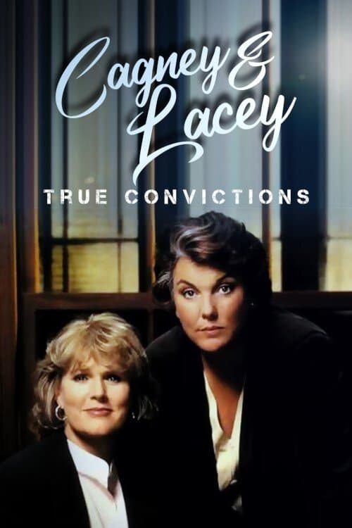 Cagney & Lacey: True Convictions full movie