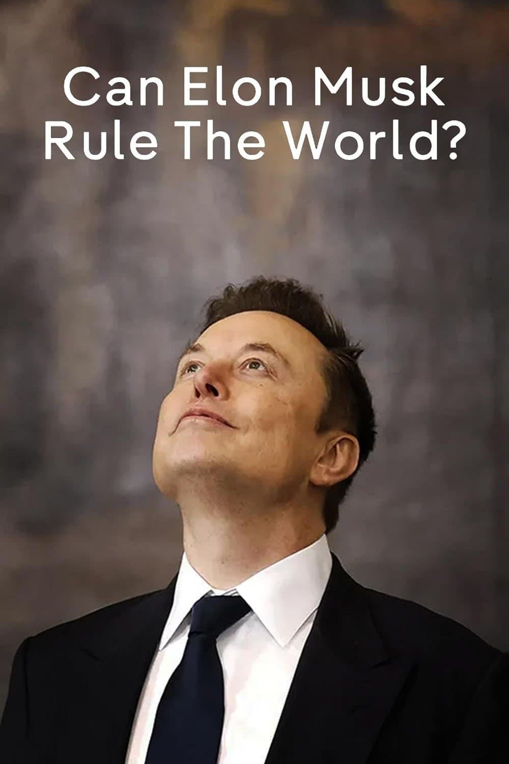 Can Elon Musk Rule the World? full movie