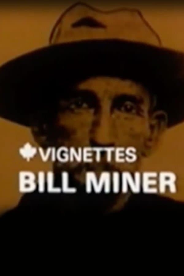 Canada Vignettes: Bill Miner full movie