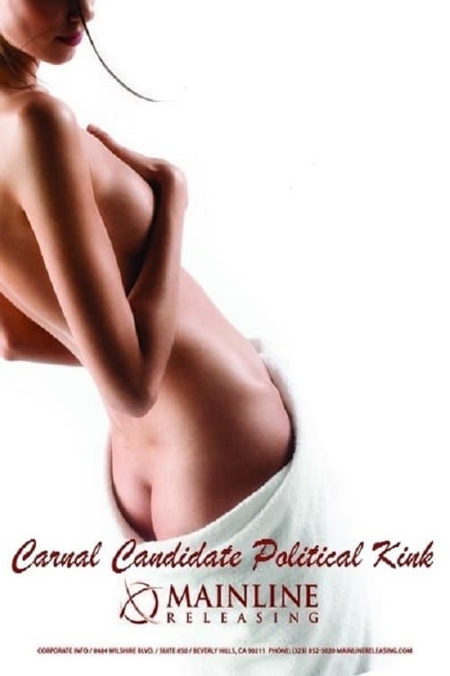 Carnal Candidate Political Kink full movie