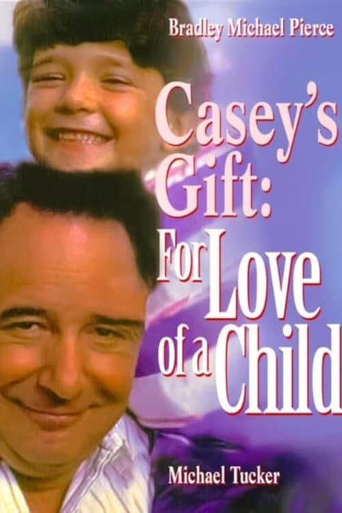 Casey's Gift: For Love of a Child full movie