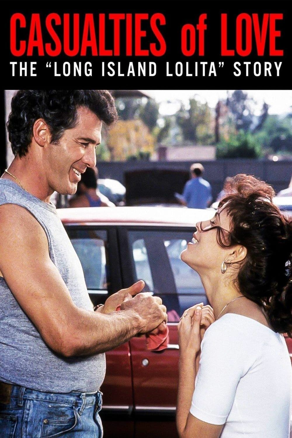 Casualties of Love: The Long Island Lolita Story full movie