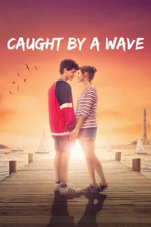 Caught by a Wave full movie