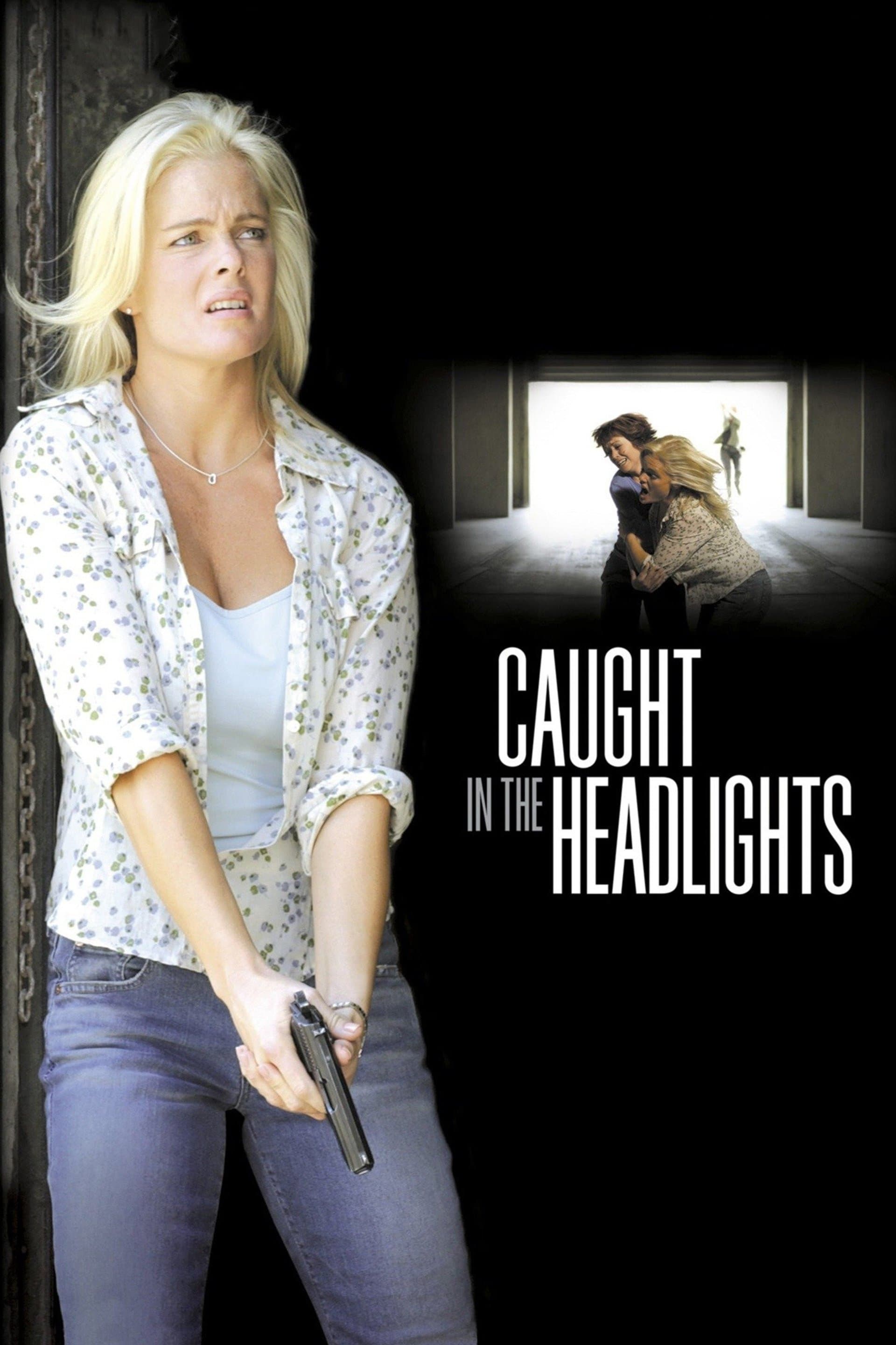 Caught in the Headlights full movie
