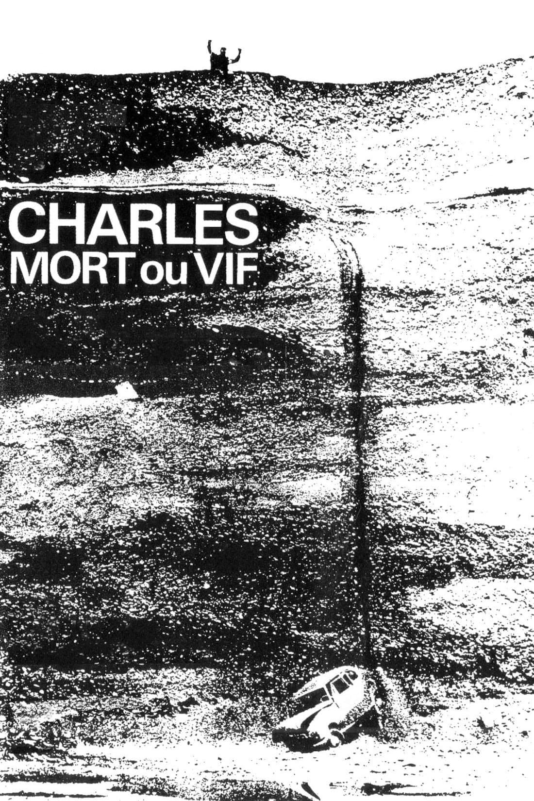 Charles, Dead or Alive full movie