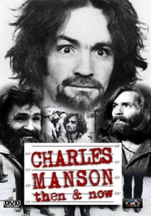 Charles Manson Then & Now full movie