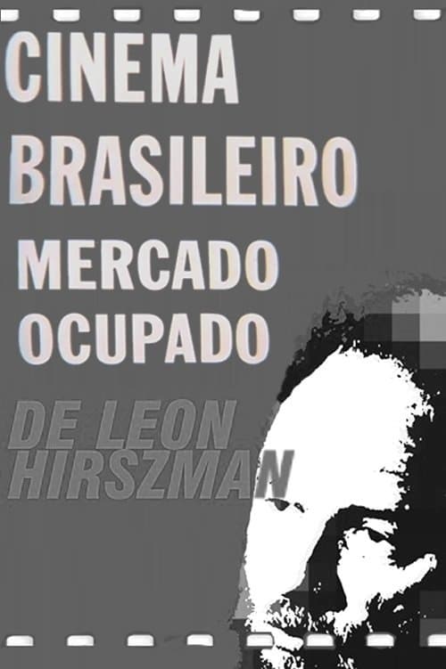 Cinema Brasileiro, Mercado Ocupado full movie