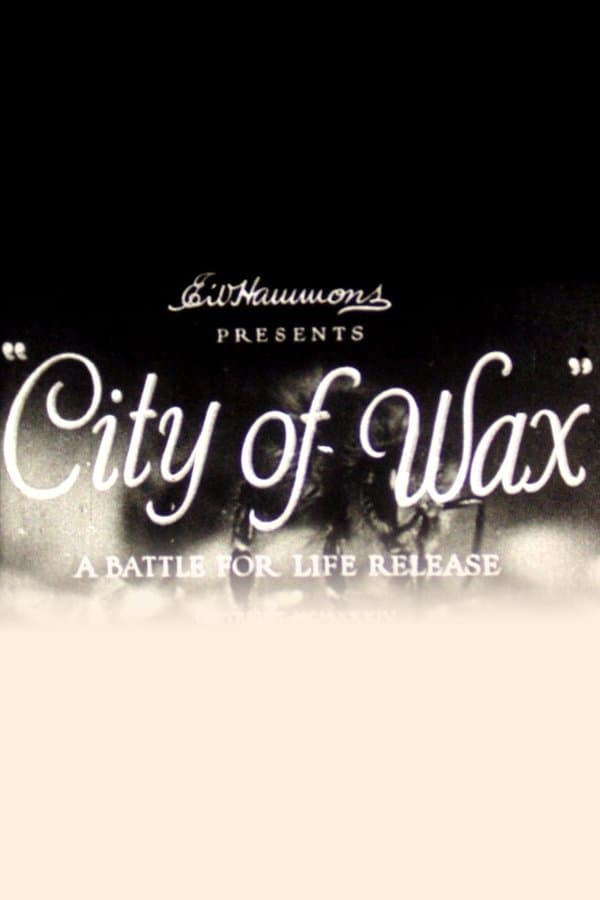 City of Wax full movie