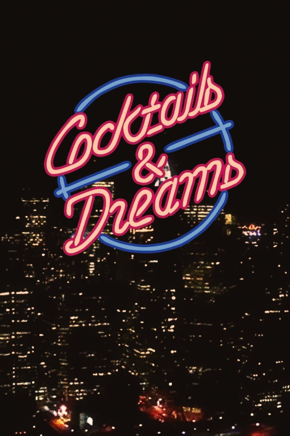 Cocktails & Dreams full movie