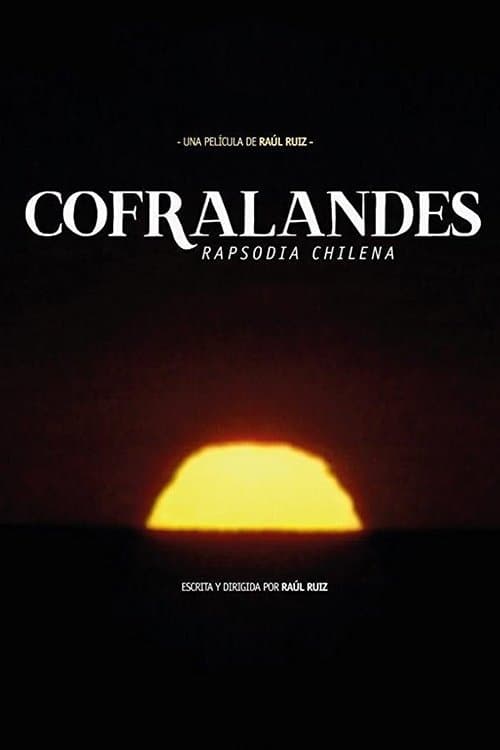 Cofralandes, Chilean Rhapsody full movie