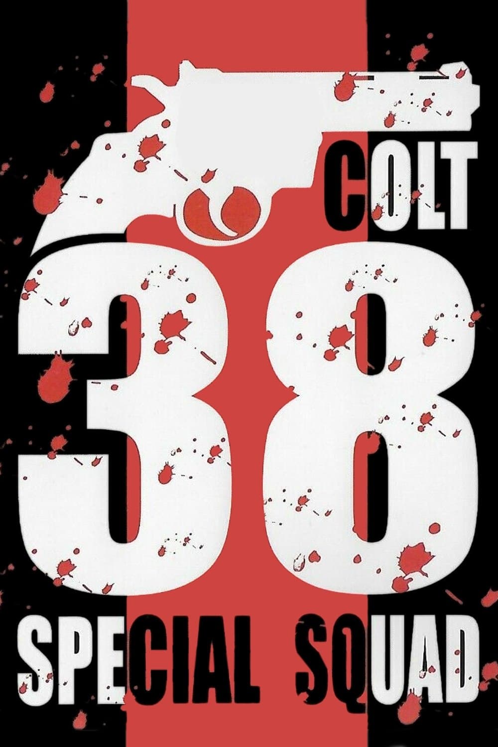 Colt 38 Special Squad full movie