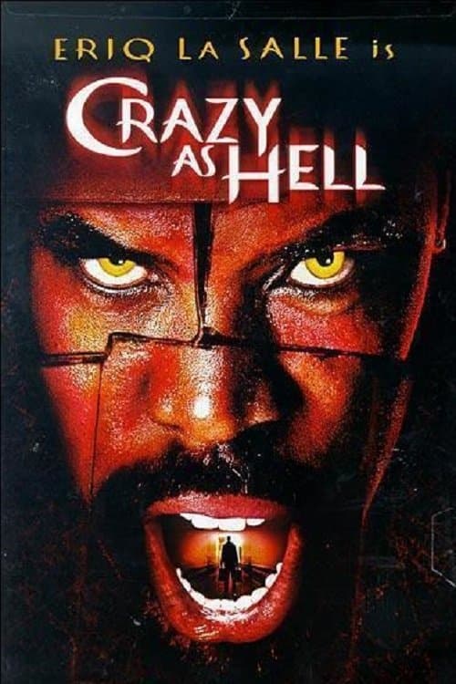 Crazy As Hell full movie