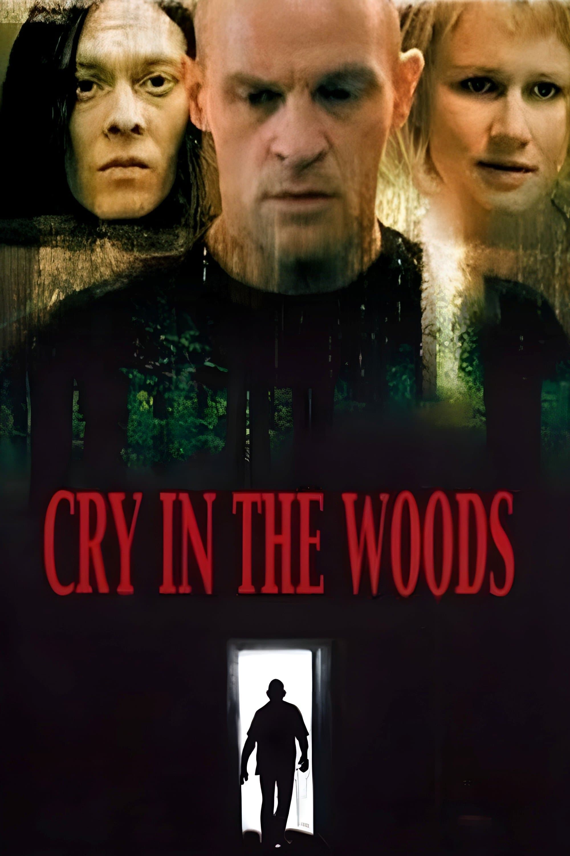 Cry in the Woods full movie