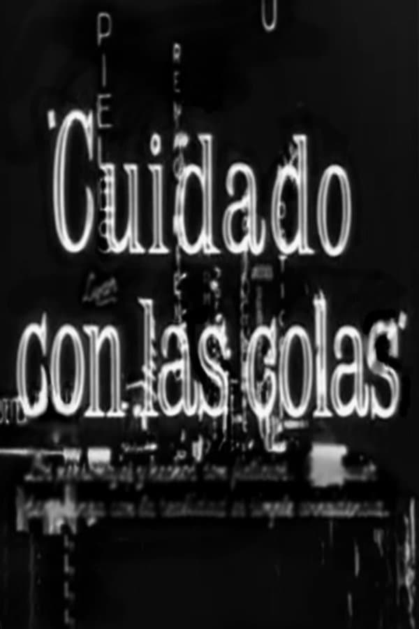 Cuidado con las colas full movie