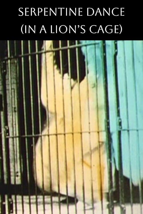 Danse Serpentine (In a Lion's Cage) full movie