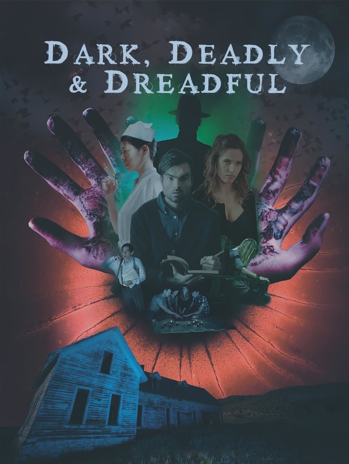 Dark, Deadly & Dreadful full movie