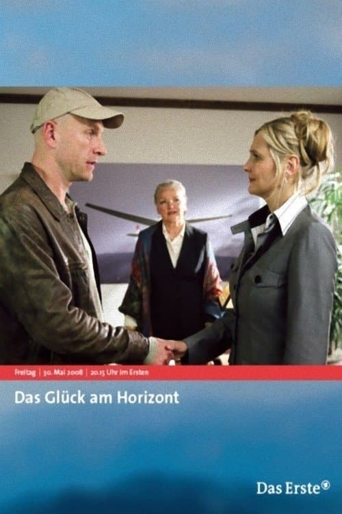 Das Glück am Horizont full movie