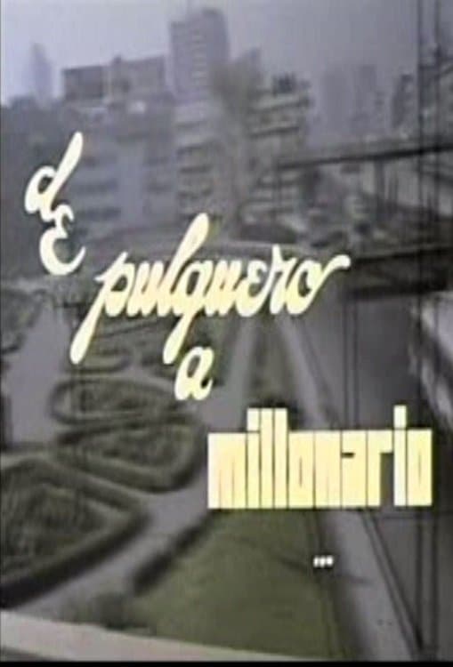 De pulquero a millonario full movie