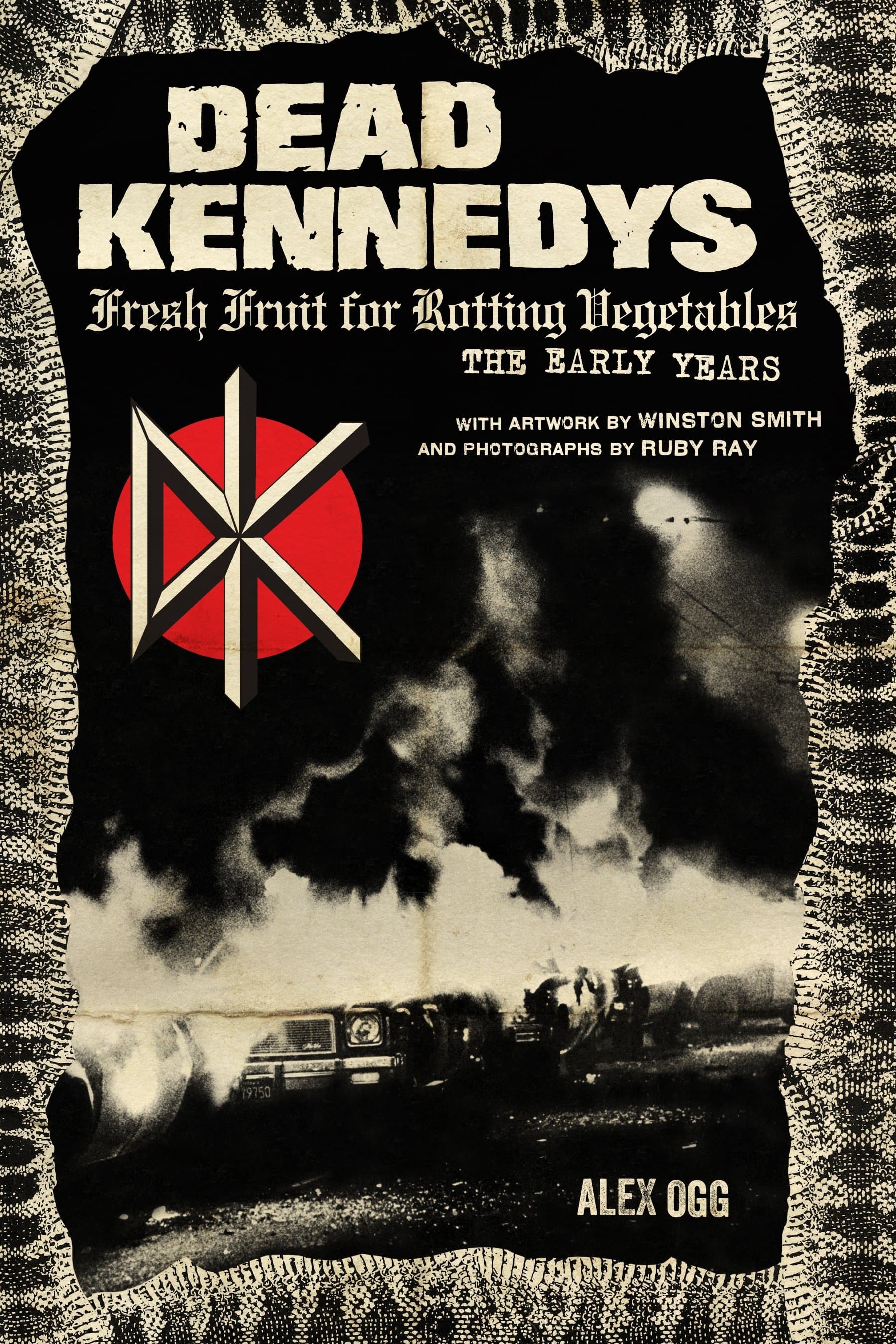 Dead Kennedys: Fresh Fruit for Rotting Eyeballs full movie
