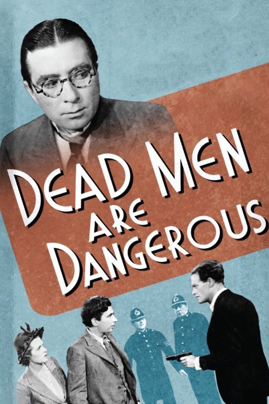 Dead Men Are Dangerous full movie