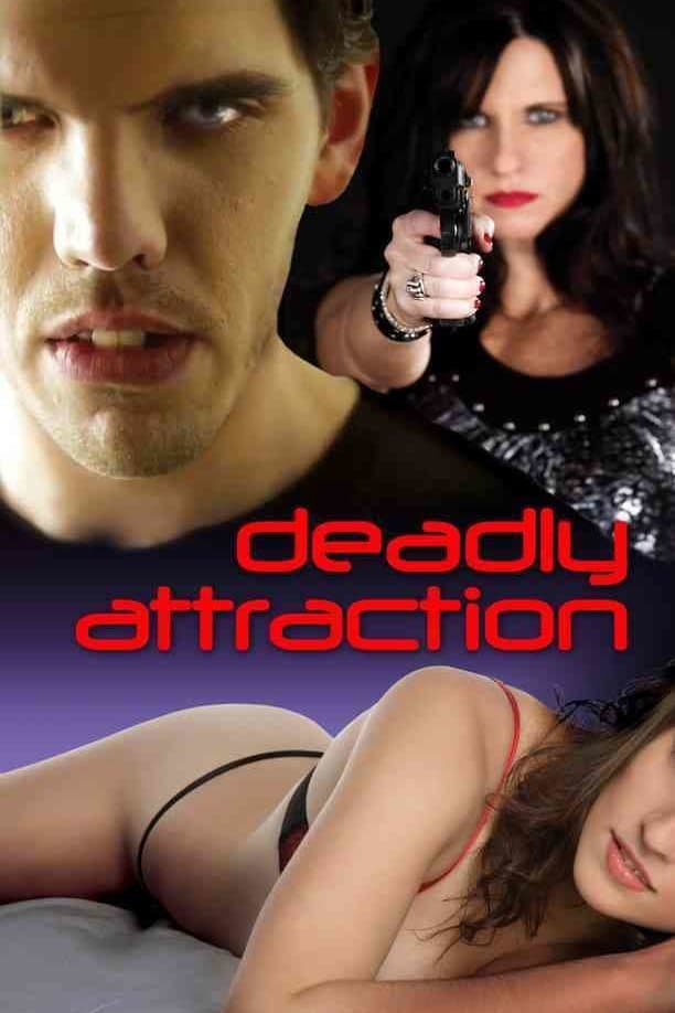 Deadly Attraction full movie