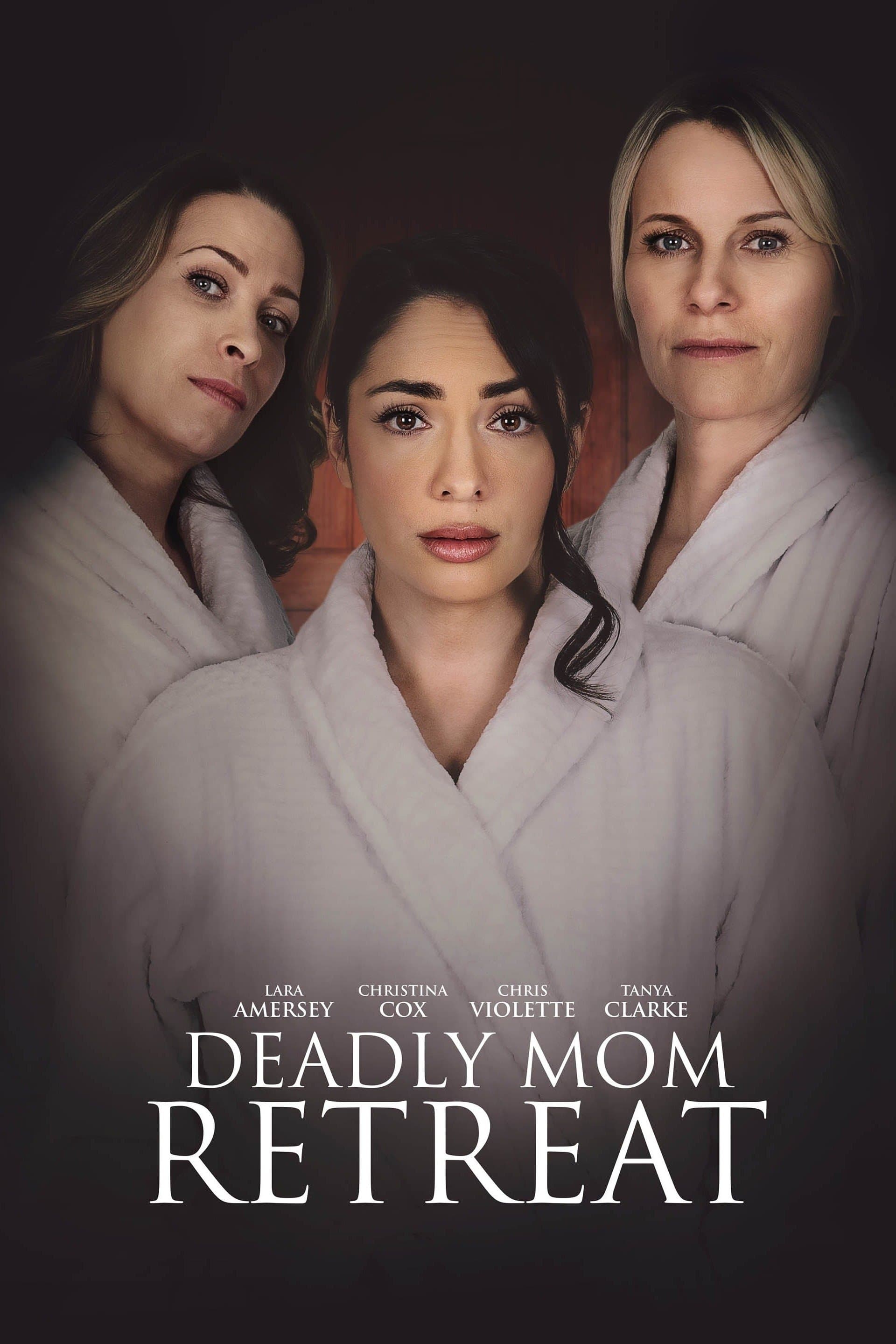 Deadly Mom Retreat full movie