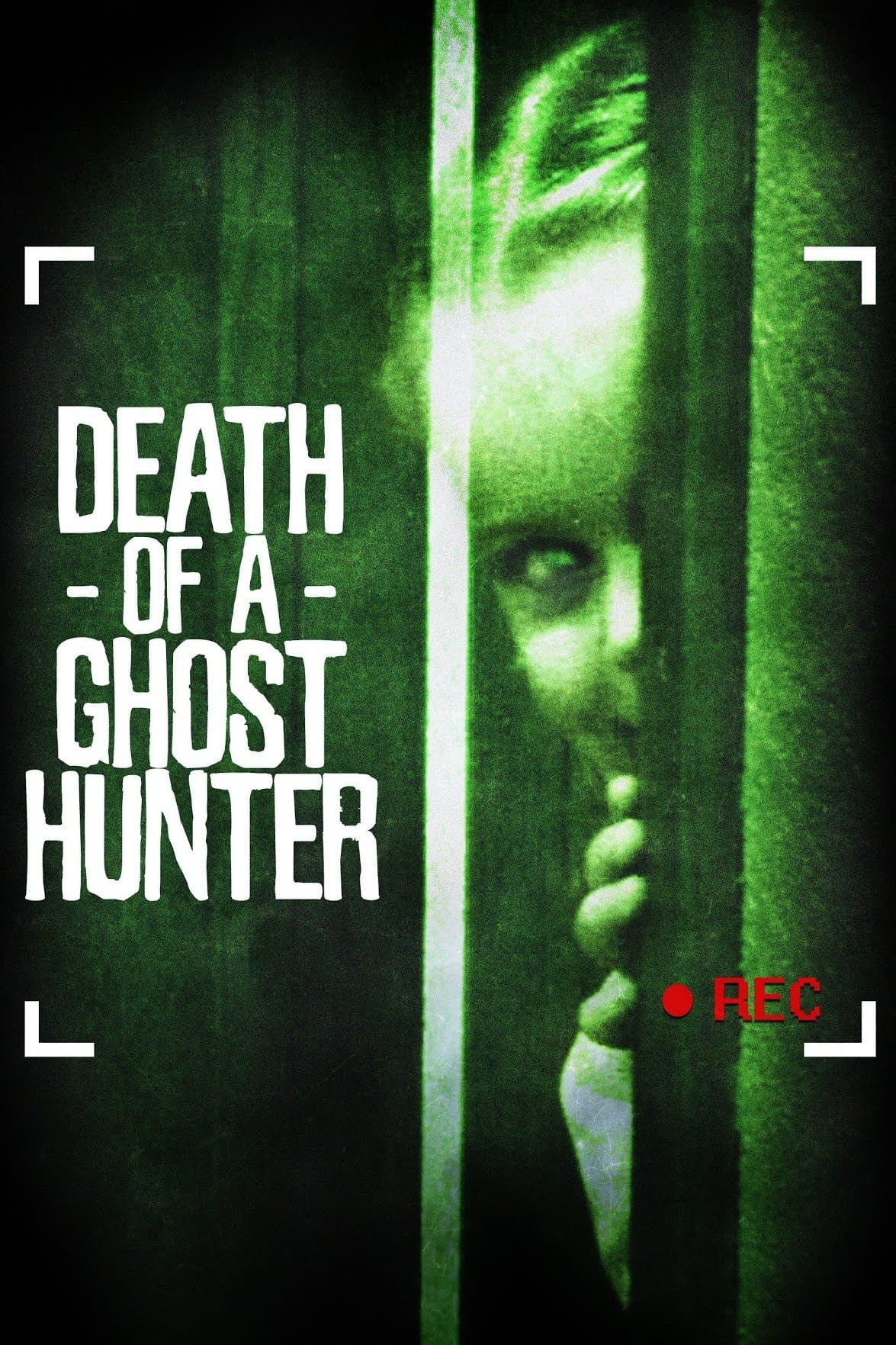 Death of a Ghost Hunter full movie