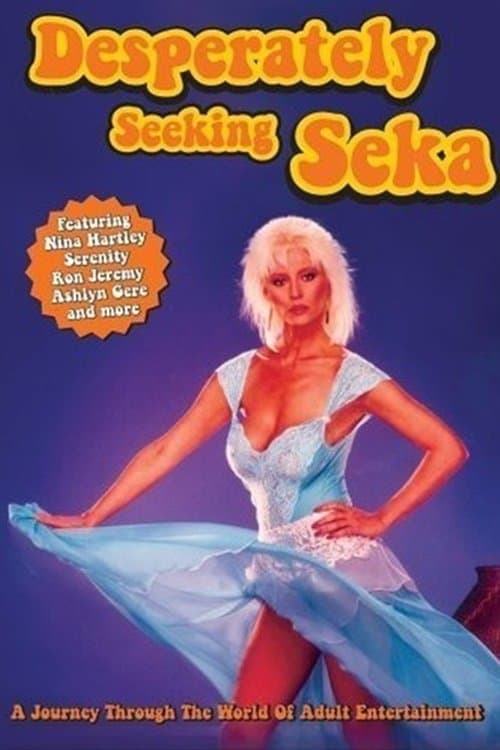 Desperately Seeking Seka full movie