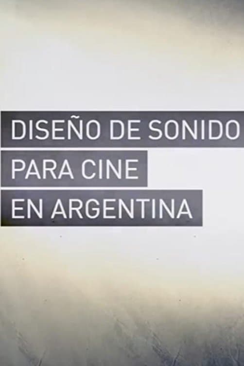 Diseño de Sonido para Cine en Argentina full movie