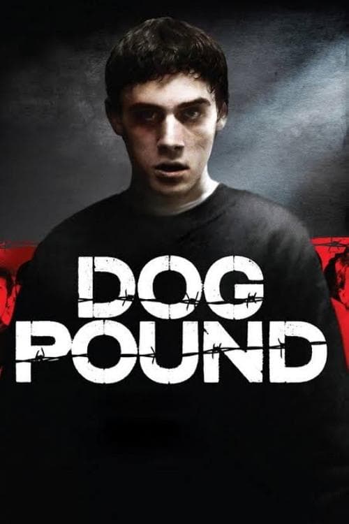 Dog Pound full movie