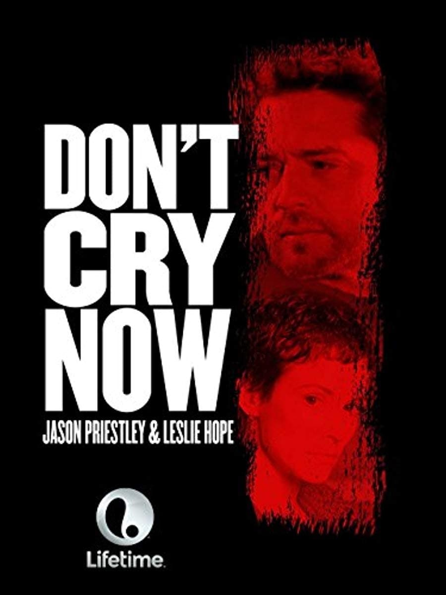 Don't Cry Now full movie