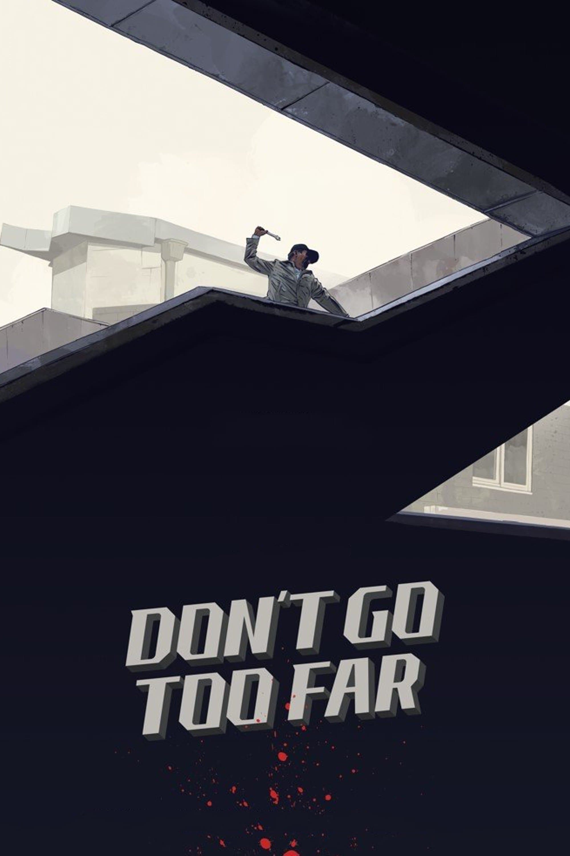 Don't Go Too Far full movie