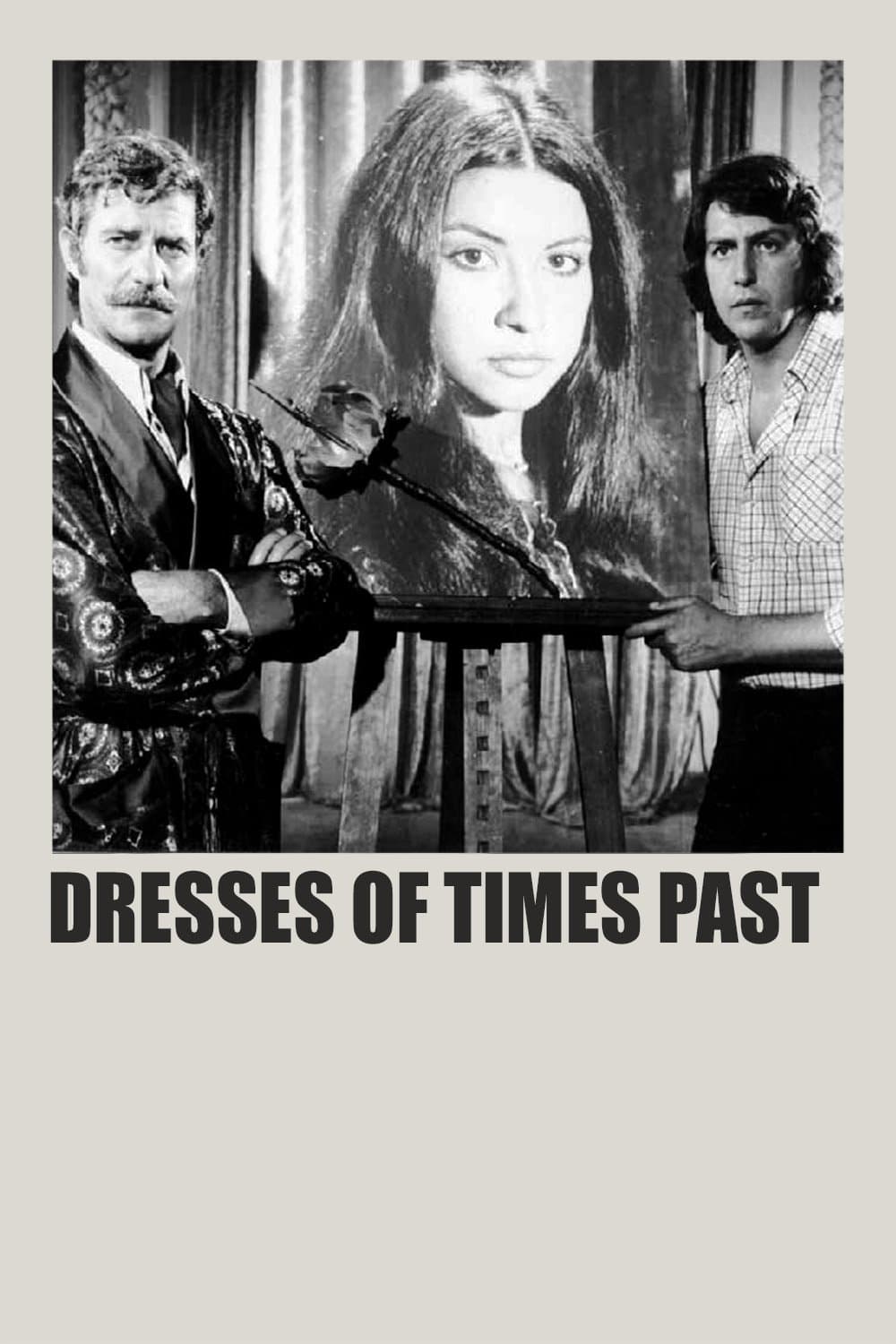 Dresses Of Times Past full movie