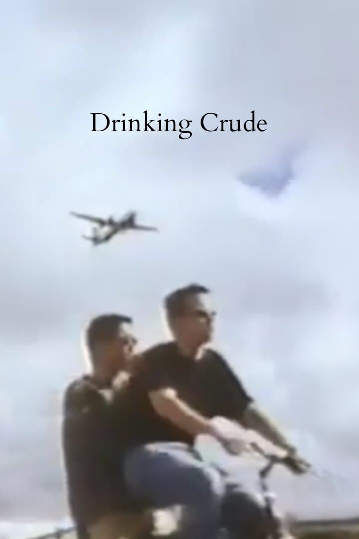Drinking Crude full movie