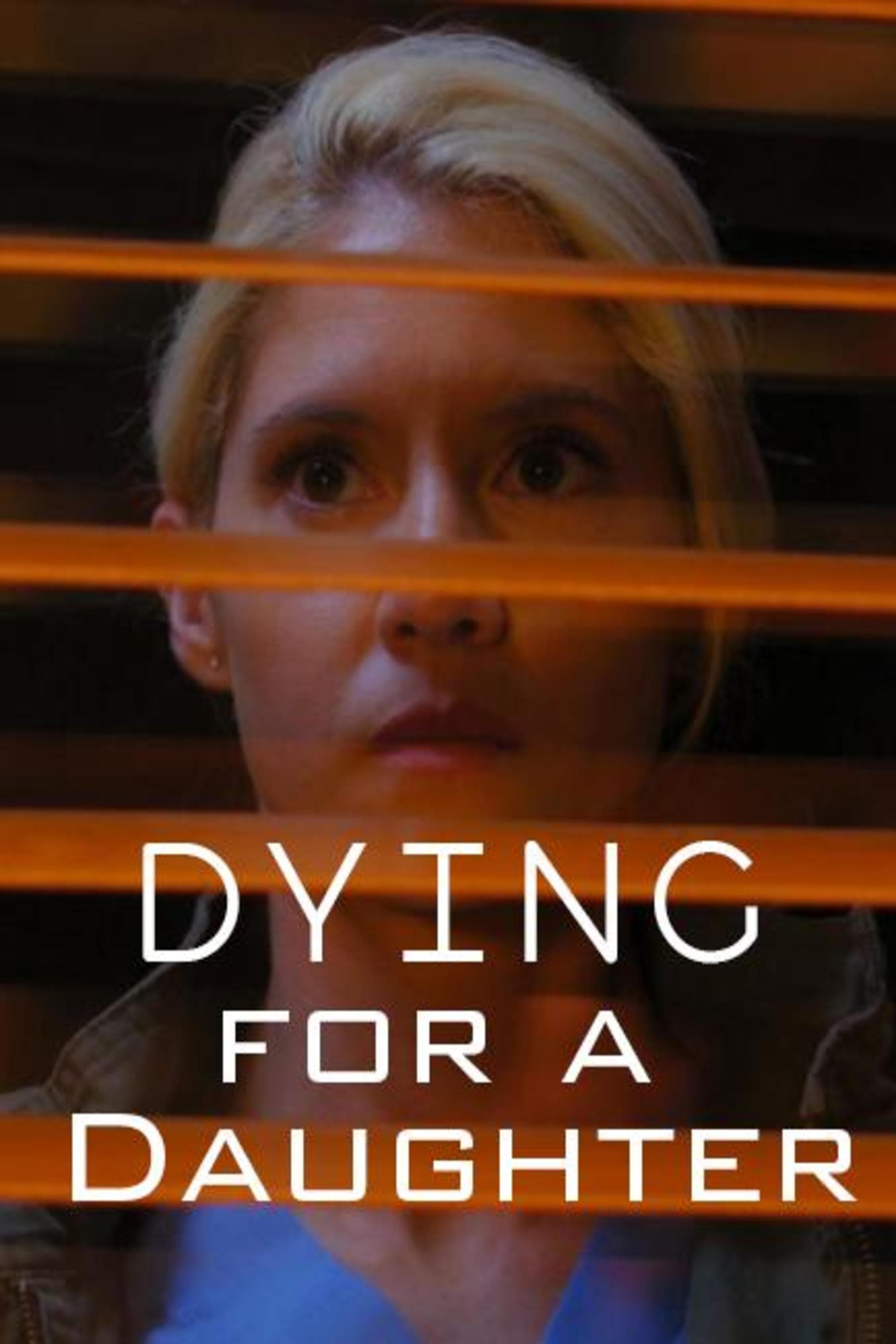 Dying for a Daughter full movie