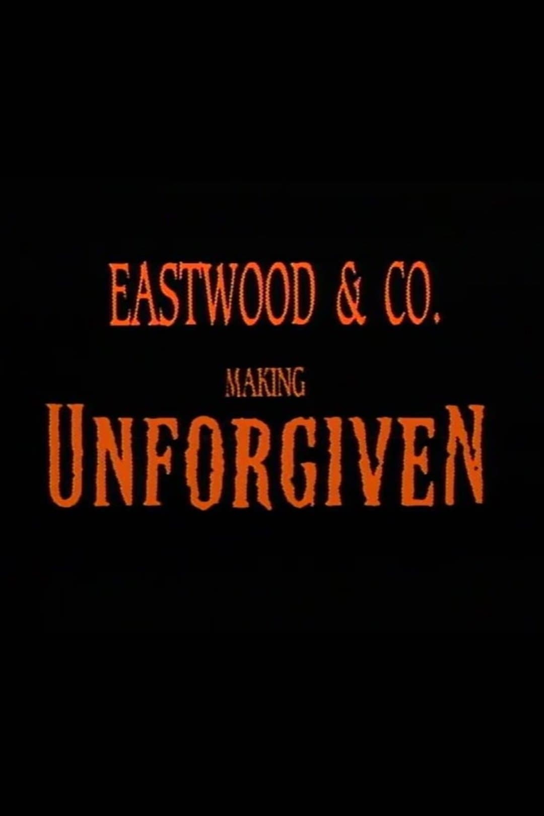 Eastwood & Co.: Making 'Unforgiven' full movie
