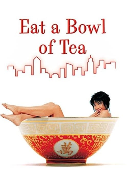 Eat a Bowl of Tea full movie