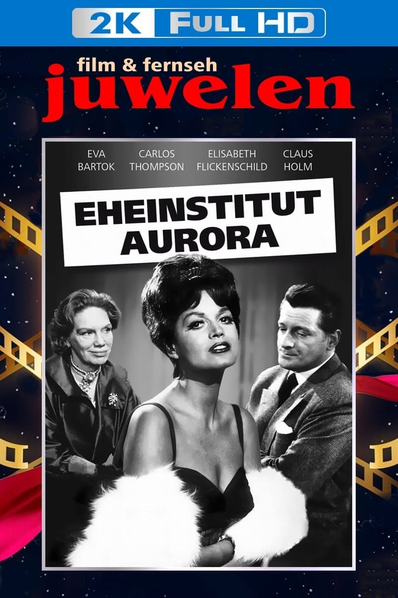 Eheinstitut Aurora full movie