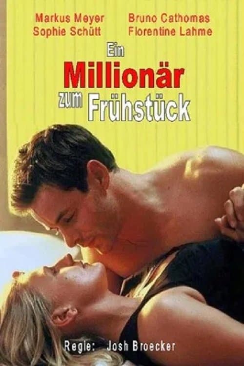 Ein Millionär zum Frühstück full movie