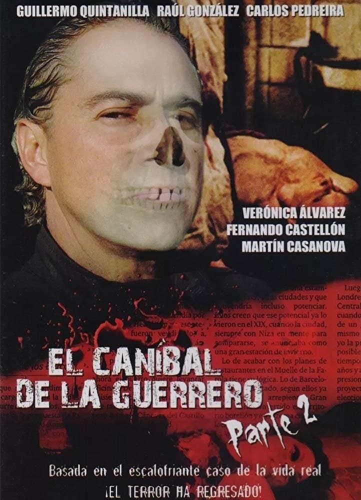 El caníbal de la Guerrero parte 2 full movie