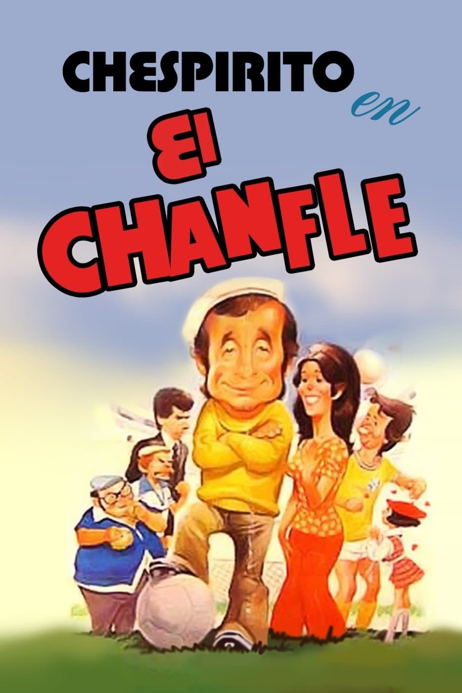 El Chanfle full movie