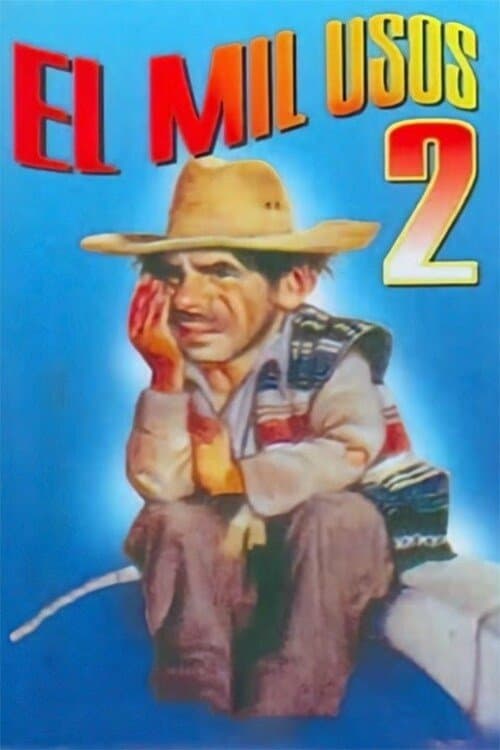 El Mil Usos II full movie