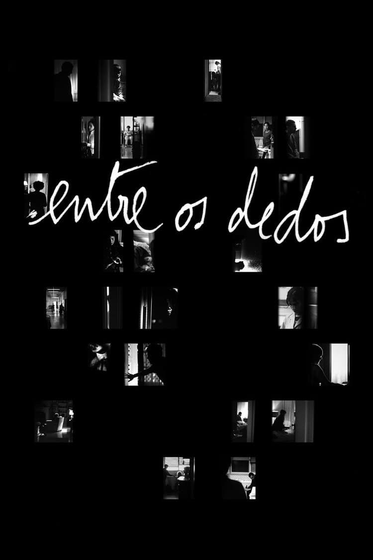 Entre os Dedos full movie