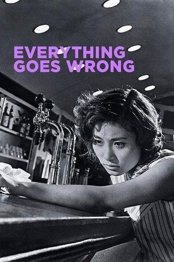 Everything Goes Wrong full movie