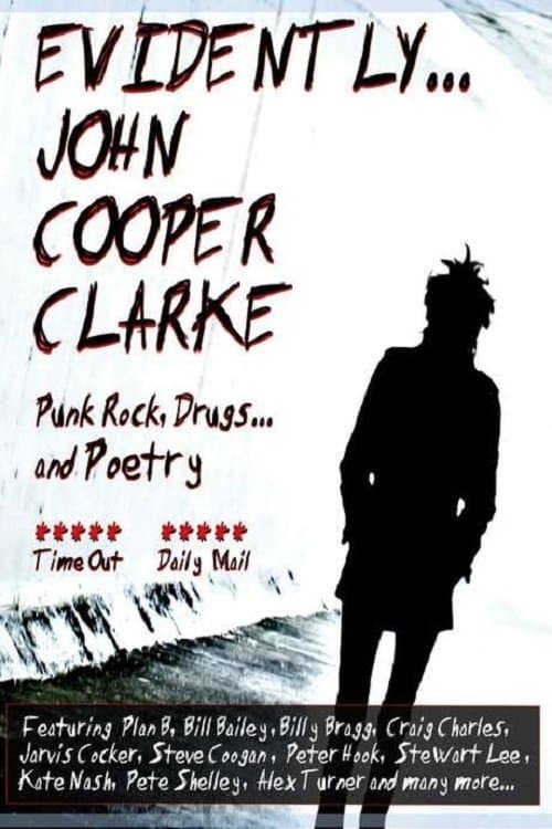Evidently... John Cooper Clarke full movie