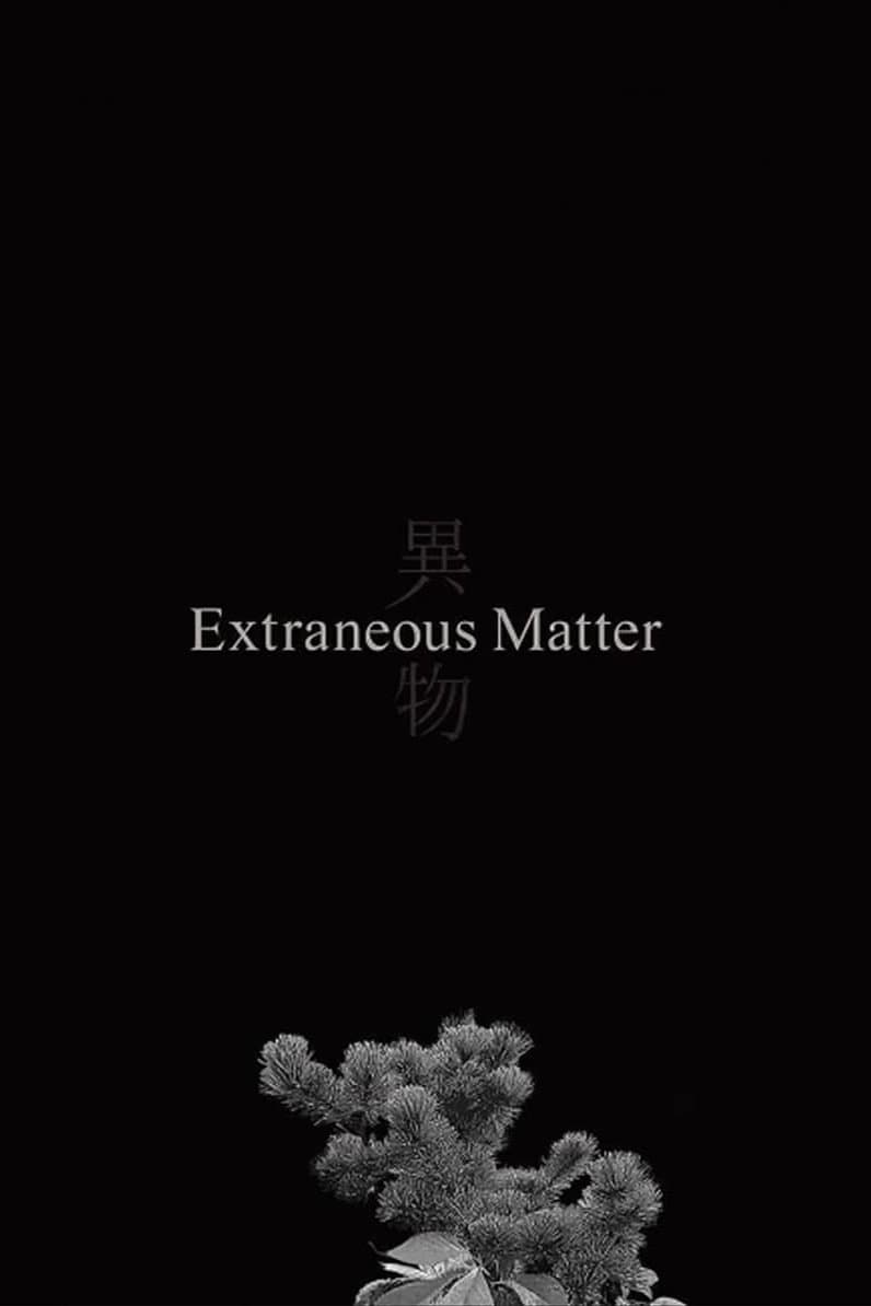 Extraneous Matter full movie