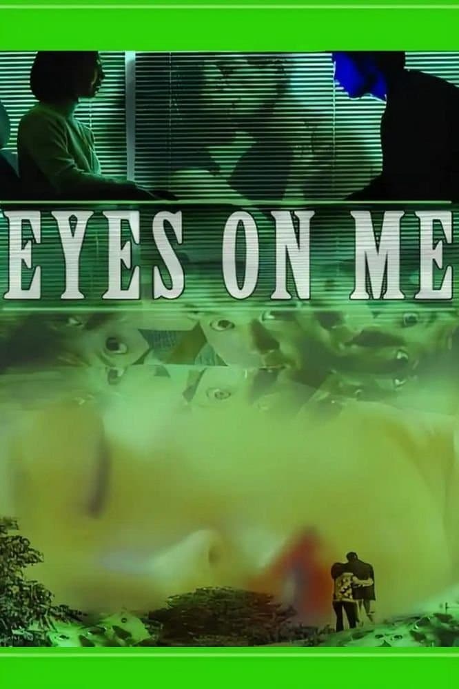 Eyes on Me full movie